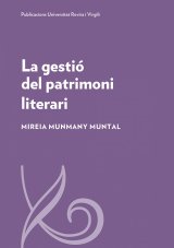 La gestió del patrimoni literari català